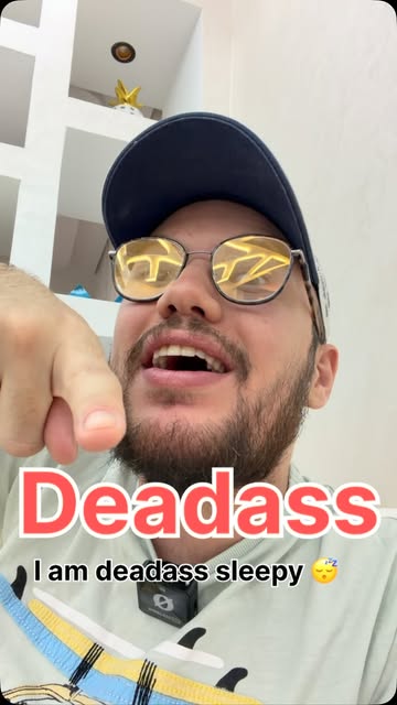 شرح مفصل لكلمة Deadass واستخداماتها